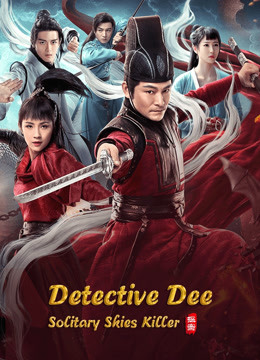 Watch the latest Detective Dee  Solitary skies killer (2020) online with English subtitle for free English Subtitle Movie
