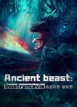 Watch the latest Ancient beast:Inostrancevia (2023) online with English subtitle for free English Subtitle Movie