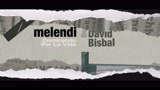 Melendi ft David Bisbal - Caminando por la Vida (Lyric Video)