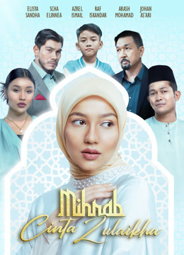 Watch the latest Mihrab Cinta Zulaikha (2024) online with English subtitle for free English Subtitle Drama