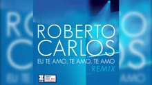 Roberto Carlos - Eu Te Amo, Te Amo, Te Amo (Remix Leo Breanza) [Pseudo Video]