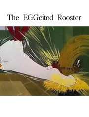 The Egg-Cited Rooster