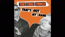 The Ting Tings ft The Ting Tings - That's Not My Name (Tom Neville's Nameless Vocal Dub) (Audio)