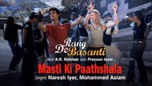 A.R. Rahman ft Naresh Iyer ft Mohamed Aslam - Masti Ki Paathshala (Pseudo Video)