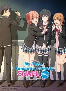 Watch the latest My Teen Romantic Comedy SNAFU Climax (2020) online with English subtitle for free English Subtitle