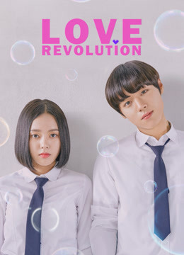 Watch the latest Love Revolution (2020) online with English subtitle for free English Subtitle