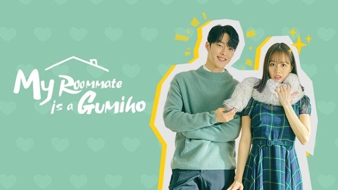 Download my roommate is a gumiho sub indo