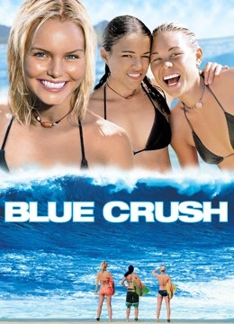 Watch the latest BLUE CRUSH (2002) online with English subtitle for free English Subtitle