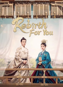 Watch the latest Rebirth For You (2021) online with English subtitle for free English Subtitle