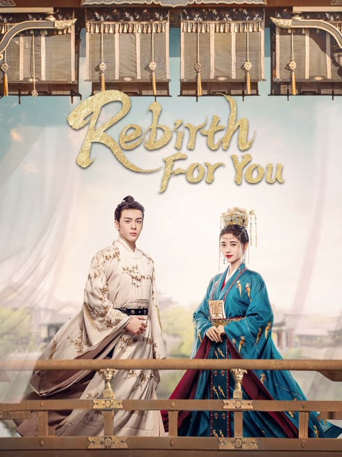 Watch the latest Rebirth For You online with English subtitle for free English Subtitle