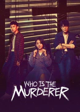 Watch the latest Who is the Murderer (2021) online with English subtitle for free English Subtitle