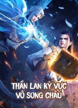 undefined Thần Lan Kỳ Vực Vô Song Châu (2022) undefined undefined