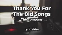 The Company - Thank You For The Old Songs