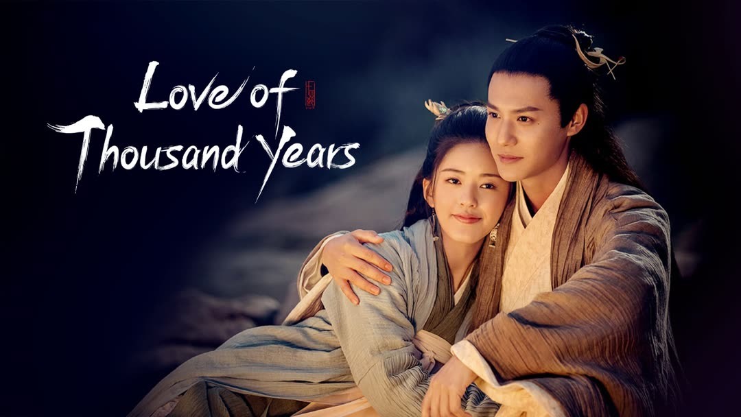 Love Of Thousand Years 2020 Full Online With English Subtitle For   A 100394213 M 601 En 1080 608 