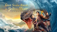 Tonton online Giant Snake Events in Yellow River (2023) Sub Indo Dubbing Mandarin