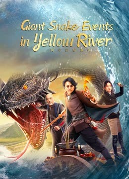 Watch the latest Giant Snake Events in Yellow River with English subtitle English Subtitle