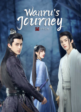 Tonton online Wanru's Journey (2023) Sub Indo Dubbing Mandarin