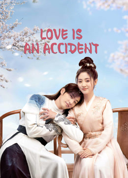 Watch the latest Love is an Accident (2023) online with English subtitle for free English Subtitle