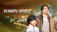 Watch the latest KUNGFU BOYS 3 (2023) online with English subtitle for miễn phí undefined