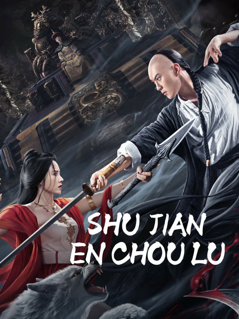 Watch the latest SHUJIAN ENCHOULU online with English subtitle for free English Subtitle