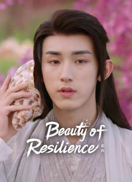 Watch the latest Beauty of Resilience online with English subtitle for free English Subtitle