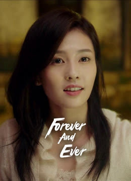 Watch the latest Forever and Ever online with English subtitle for free English Subtitle