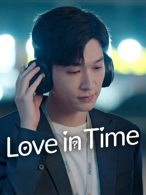 Watch the latest Love in Time online with English subtitle for free English Subtitle