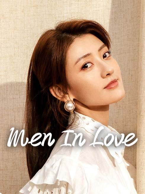 Watch the latest Men in Love online with English subtitle for free English Subtitle