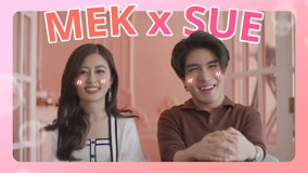 Watch the latest Exclusive Interview: Mek x Sue (2024) online with English subtitle for free English Subtitle