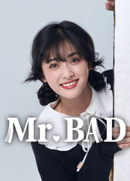 Watch the latest Mr. BAD online with English subtitle for free English Subtitle