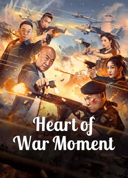  Heart of War Moment (2024) Legendas em português Dublagem em chinês