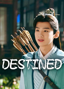 Watch the latest Destined online with English subtitle for free English Subtitle