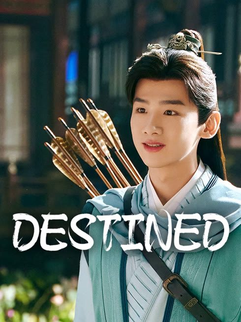 Watch the latest Destined online with English subtitle for free English Subtitle