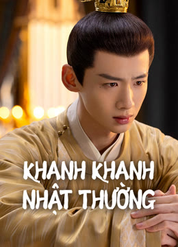 Xem Khanh Khanh Nhật Thường (Tân Xuyên Nhật Thường) Vietsub Thuyết minh