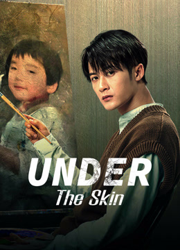 Watch the latest Under The Skin (2022) online with English subtitle for free English Subtitle