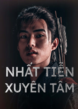 Xem Nhất Tiễn Xuyên Tâm (2024) Vietsub Thuyết minh