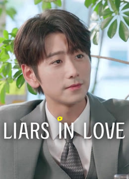 Watch the latest Liars in Love online with English subtitle for free English Subtitle