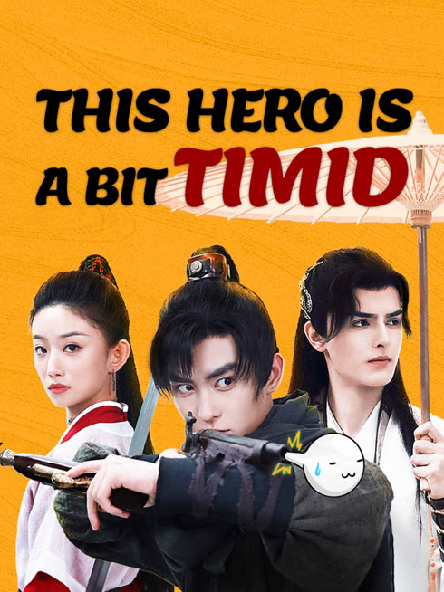 Watch the latest This hero is a bit timid online with English subtitle for free English Subtitle