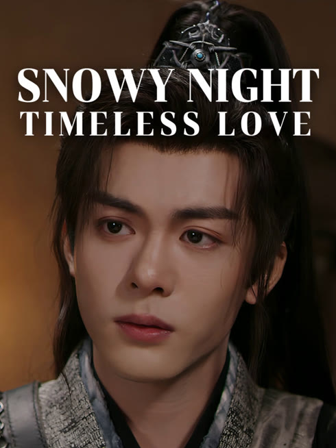 Watch the latest Snowy Night Timeless Love online with English subtitle for free English Subtitle