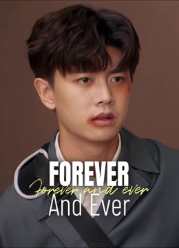 Watch the latest Forever and Ever online with English subtitle for free English Subtitle