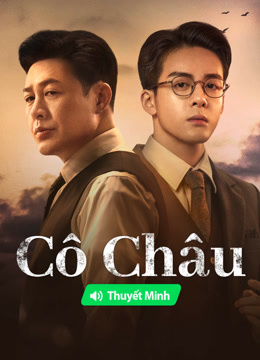 Xem 【Thuyết Minh】Cô Châu (2025) Vietsub Thuyết minh