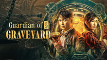 Watch the latest Guardian of graveyard (2025) online with English subtitle for free English Subtitle