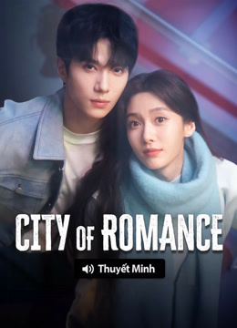 Tonton online City of Romance (Vietnamese ver.) (2025) Sarikata BM Dabing dalam Bahasa Cina