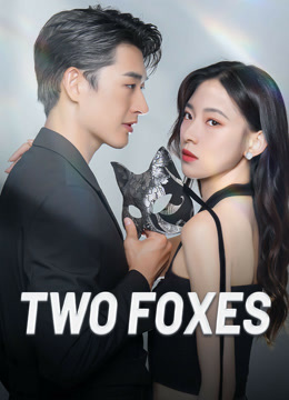 Tonton online Two Foxes (2024) Sub Indo Dubbing Mandarin