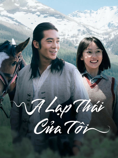 Xem A Lạp Thái Của Tôi Vietsub Thuyết minh