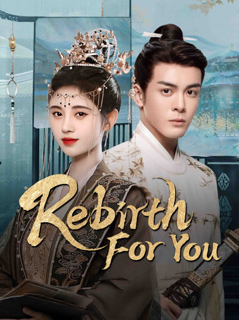 Watch the latest Rebirth For You online with English subtitle for free English Subtitle