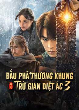 Xem Đấu Phá Thương Khung 3: Trừ Gian Diệt Ác (2024) Vietsub Thuyết minh