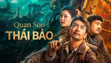 Xem Quan Sơn Thái Bảo (2025) Vietsub Thuyết minh