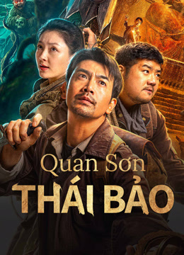 Xem Quan Sơn Thái Bảo (2025) Vietsub Thuyết minh