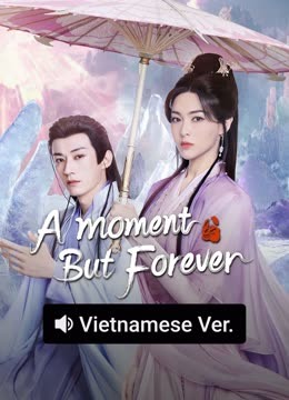 Watch the latest A Moment But Forever (Vietnamese ver.) (2025) online with English subtitle for free English Subtitle
